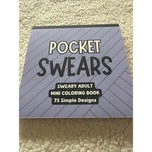 Pocket Swears - A Very Sweary SIMPLE Adult Mini Coloring Book: 75 Unique Designs